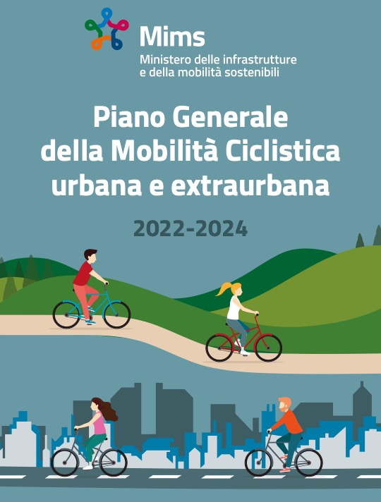 Il Ministero delle Infrastrutture e della Mobilità Sostenibile ha pubblicato il Piano Generale della Mobilità Ciclistica Urbana e Extraurbana